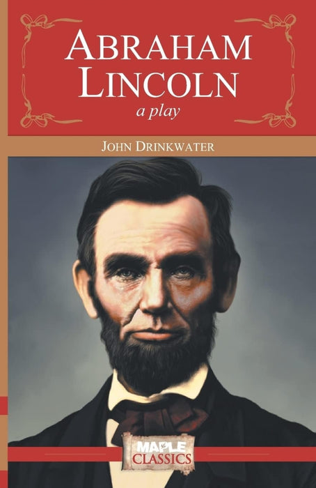 Abraham Lincoln: A Play by John Drinkwater - eLocalshop