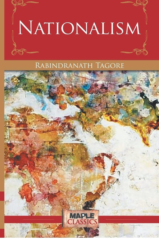 Nationalism by Rabindranath Tagore (Maple Classics) - eLocalshop