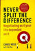 Never Split the Difference Negotiating as if Your Life Depended on It by Chris Voss - eLocalshop
