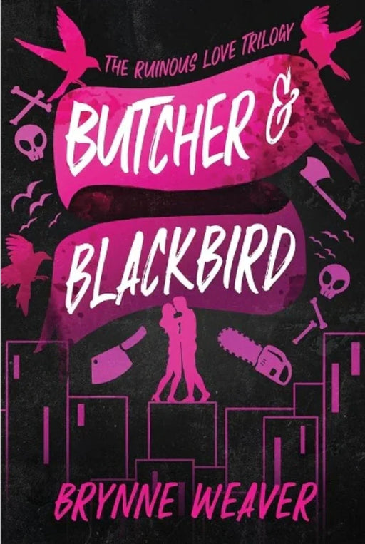 Butcher & Blackbird: The Ruinous Love Trilogy by Brynne Weaver - eLocalshop