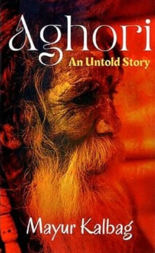 Aghori - An Untold Story by Mayur Kalbag - eLocalshop