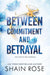 Between Commitment and Betrayal by Shain Rose - eLocalshop