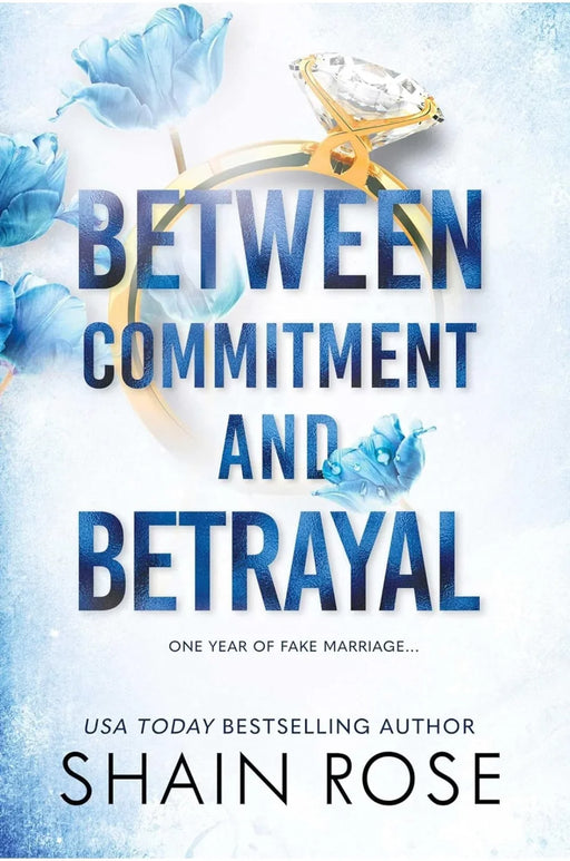 Between Commitment and Betrayal by Shain Rose - eLocalshop