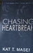 Chasing Heartbreak (Dark Love Series) by Kat T. Masen - eLocalshop