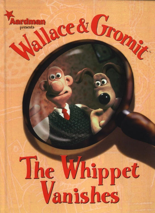 Wallace & Gromit: The Whippet Vanishes by Ian Rimmer - eLocalshop