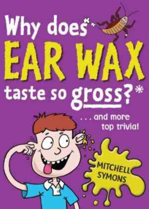 Why Does Ear Wax Taste So Gross? By Mitchell Symons - old hardcover - eLocalshop