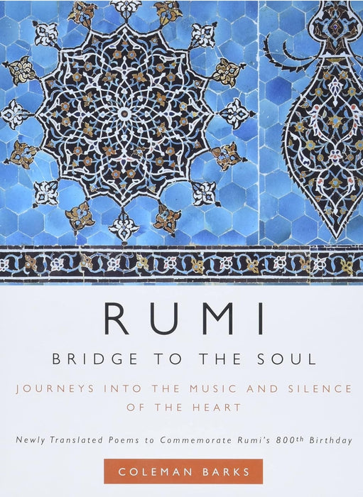 Rumi: Bridge to the Soul by Coleman Barks - eLocalshop