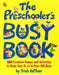 The Preschooler's Busy Book: 365 Creative Games and Activities to Keep Your 3-to-6-Year-Old Busy - old paperback - eLocalshop