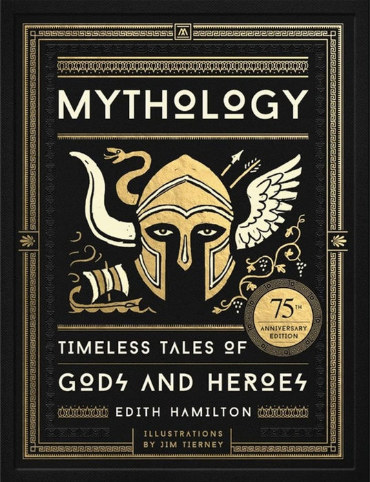 Mythology : Timeless Tales of God and Heroes , Delux Illustrated Edition