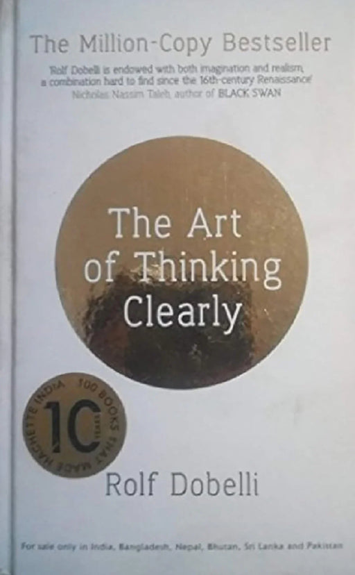 The Art Of Thinking Clearly , Better Thinking , Better Decisions by Dobelli, Rolf - eLocalshop