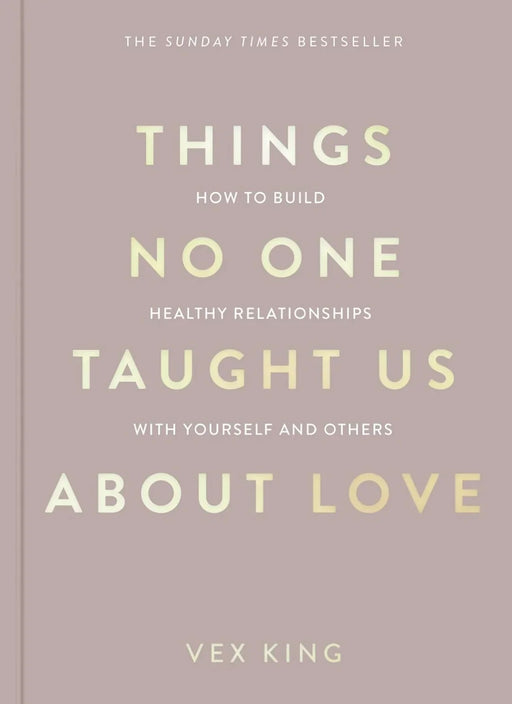 Things No One Taught Us About Love by Vex King - eLocalshop
