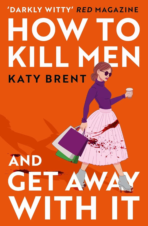 How to Kill Men and Get Away With It by Katy Brent - eLocalshop