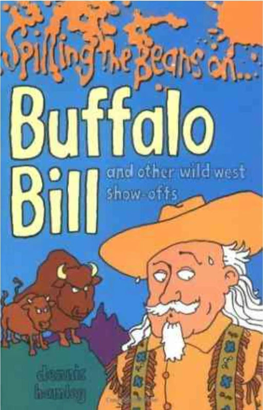 Spilling The Beans On Buffalo Bill by Dennis Hamley - eLocalshop