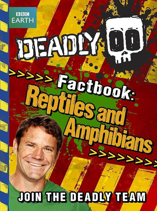 Deadly Factbook: Reptiles and Amphibians by Steve Backshall - eLocalshop