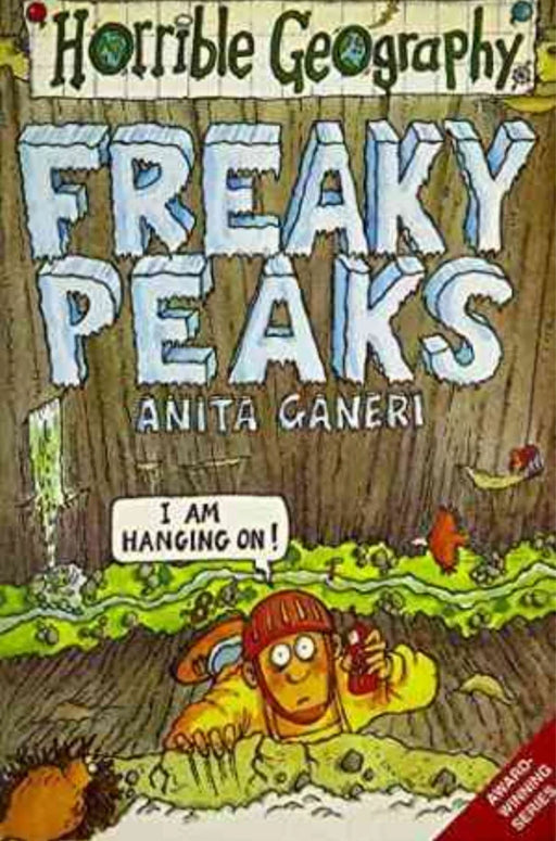 Freaky Peaks (Horrible Geography) by Anita Ganeri - eLocalshop