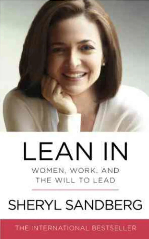 Lean in: Women, Work and the will to Lead by Sandberg, Sheryl - eLocalshop