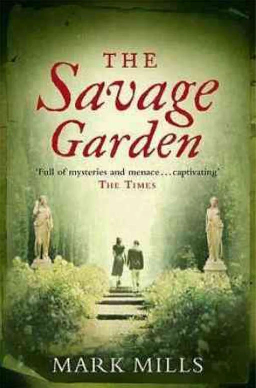 The Savage Garden by Mark Mills - eLocalshop