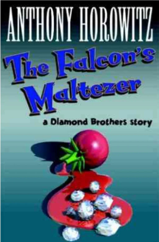 The Falcons Malteser (Diamond Brothers Story) by Anthony Horowitz - eLocalshop