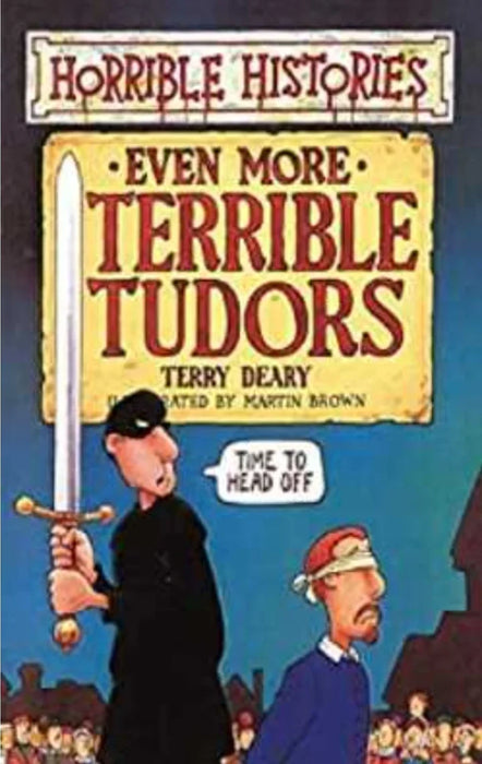 Even more : terrible tudors by Terry Deary - eLocalshop