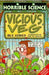 Vicious Veg (Horrible Science) - eLocalshop