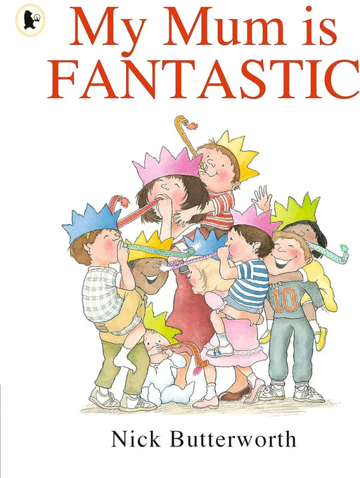 My Mum Is Fantastic by Nick Butterworth - old paperback - eLocalshop