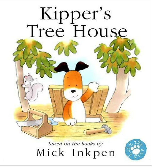 Kipper's Treehouse Lift-the-Flap Book by Mick Inkpen - old paperback - eLocalshop