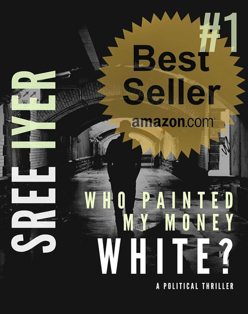 Who painted my money white by Sree Iyer - eLocalshop