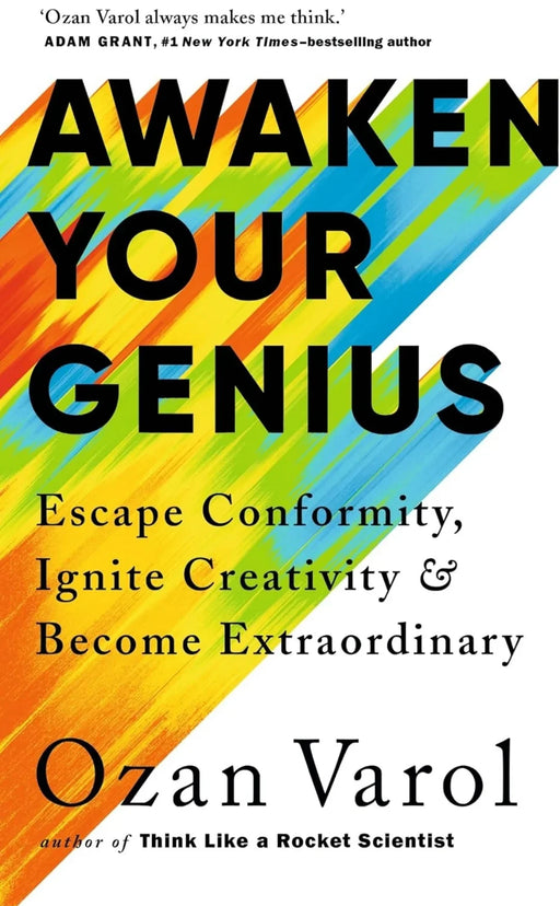 Awaken Your Genius: Escape Conformity, Ignite Creativity, and Become Extraordinary by Ozan Varol - eLocalshop