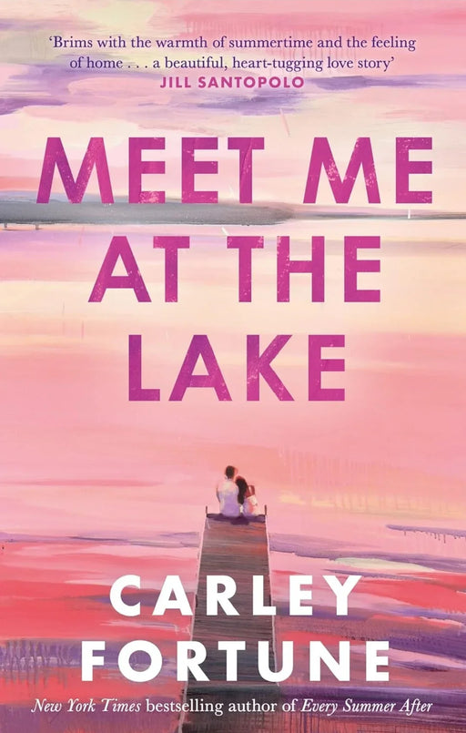 Meet Me at the Lake by Carley Fortune - eLocalshop