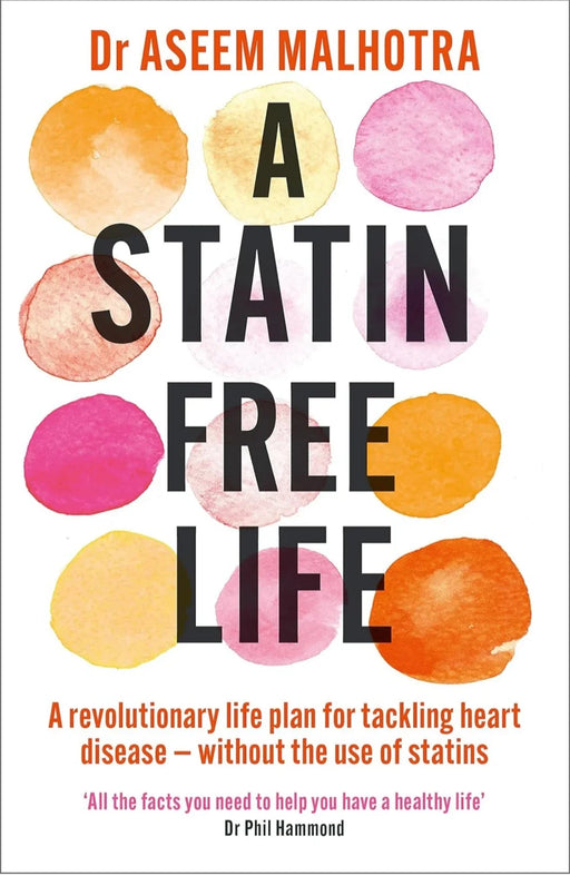 A Statin free life by Dr Aseem Malhotra - eLocalshop