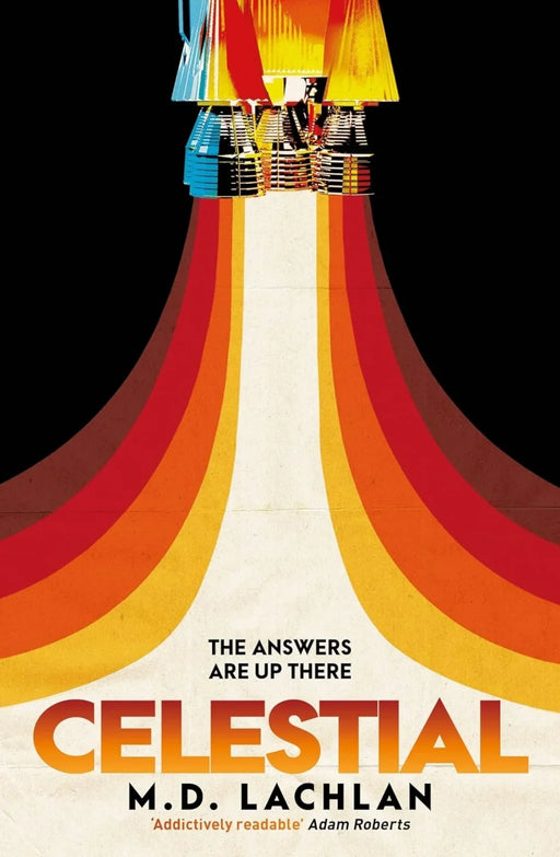 Celestial: An alternative history set at the height of the space race by M.D. Lachlan - eLocalshop