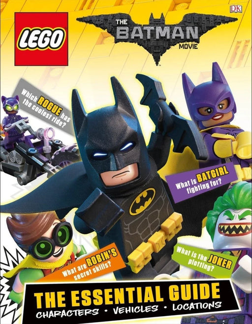 The Lego(r) Batman Movie: The Essential Guide: Characters, Vehicles, Locations by Julia March - eLocalshop