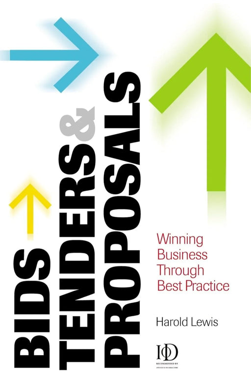 Bids, Tenders and Proposals: Winning Business Through Best Practice by Harold Lewis - eLocalshop