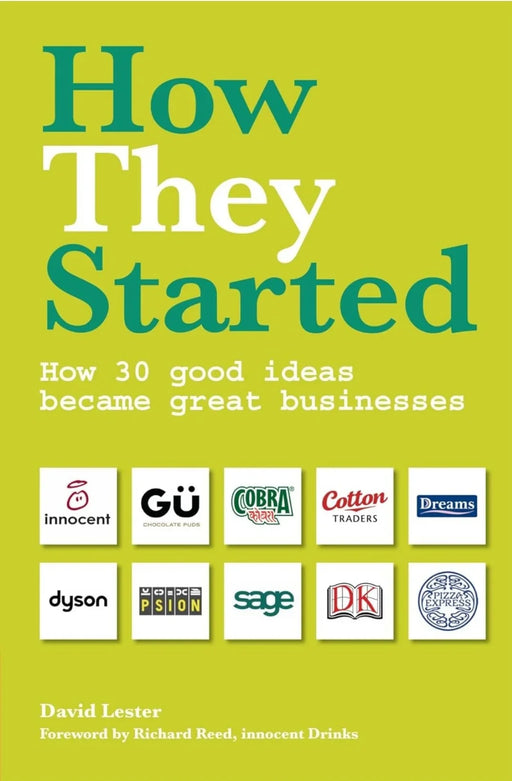 How They Started: How 30 Good Ideas Became Great Businesses by David Lester - eLocalshop