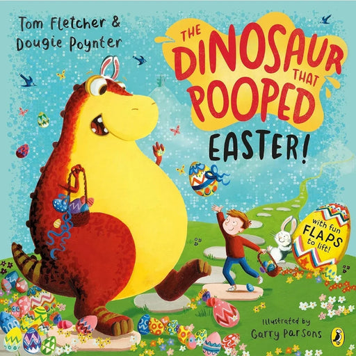 The Dinosaur that Pooped Easter!: A egg-cellent lift-the-flap adventure by Dougie Poynter - eLocalshop