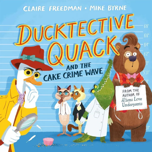 Ducktective Quack and the Cake Crime Wave by Claire Freedman - eLocalshop