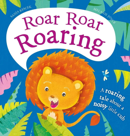 Roar Roar Roaring by Melanie Joyce - eLocalshop