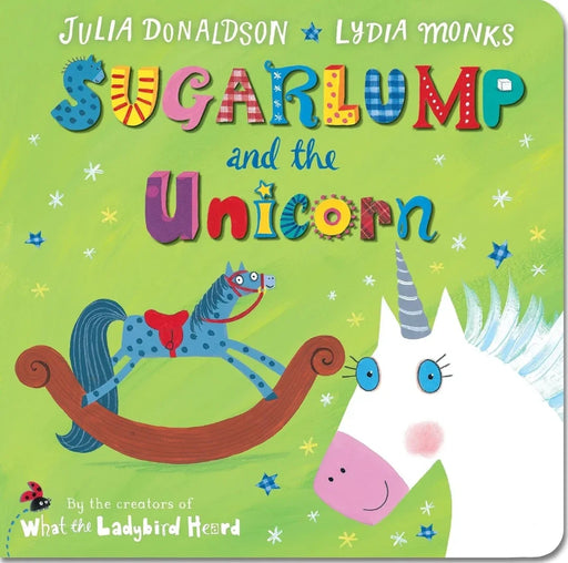 Sugarlump and the Unicorn by Julia Donaldson - eLocalshop
