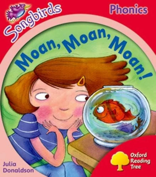Oxford Reading Tree Songbirds Phonics: Level 4: Moan, Moan, Moan by Julia Donaldson - eLocalshop