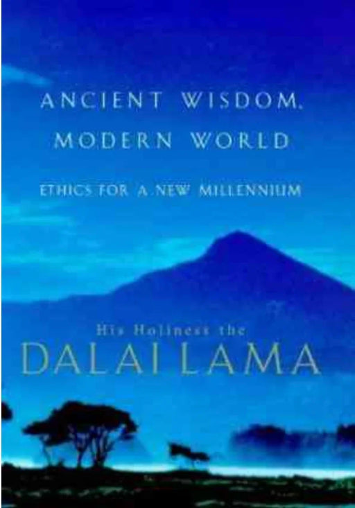 Ancient Wisdom, Modern World: Ethics for the New Millennium by His Holiness the Dalai Lama - eLocalshop