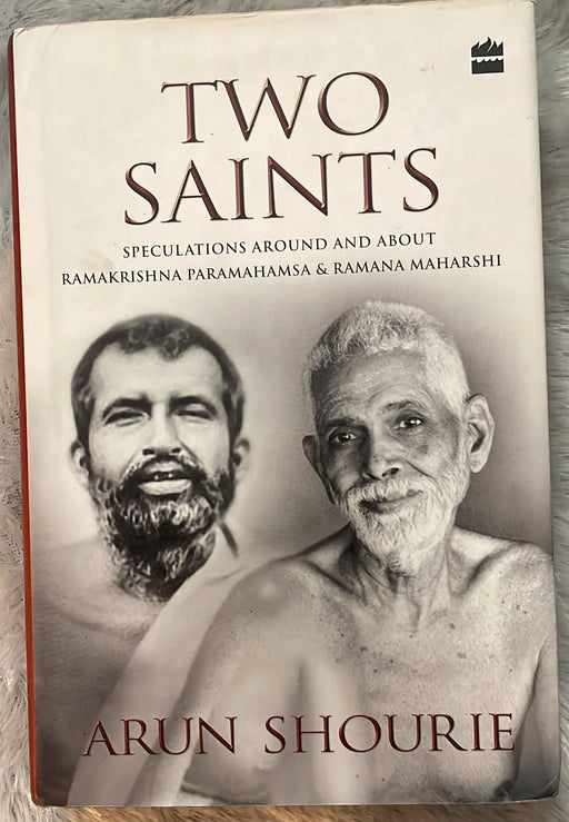 Two Saints: Speculations Around and About Ramakrishna Paramahamsa and Ramana Maharishi by Shourie, Arun - eLocalshop