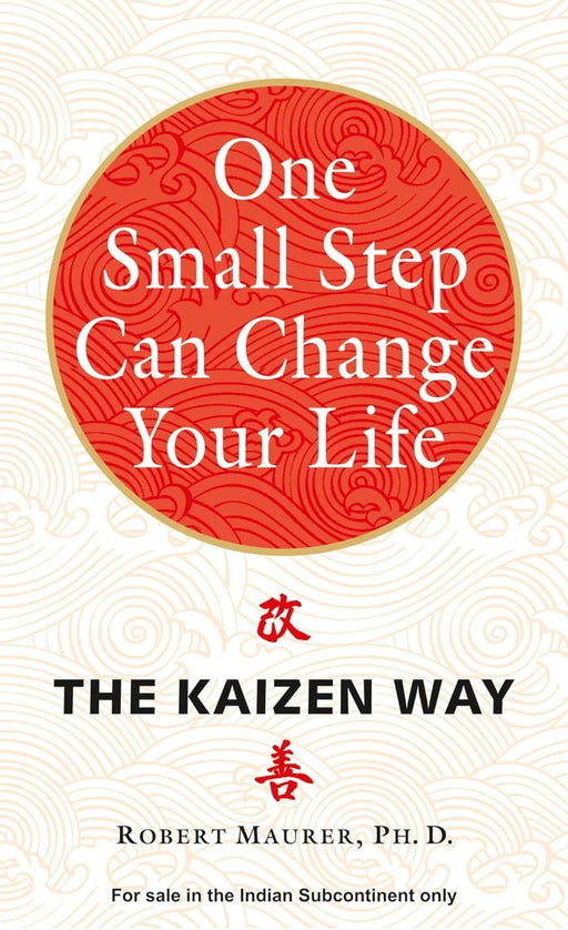 One Small Step Can Change Your Life: The Kaizen Way by Robert Maurer - eLocalshop