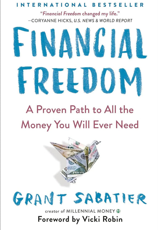 Financial Freedom: A Proven Path to All the Money You Will Ever Need by Vicki Robin - eLocalshop