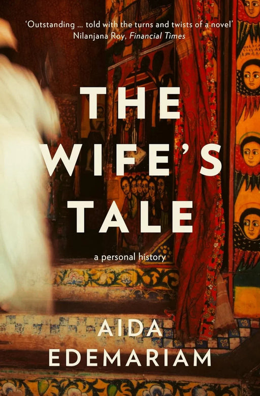 The Wife’s Tale: A Personal History by Aida Edemariam - eLocalshop