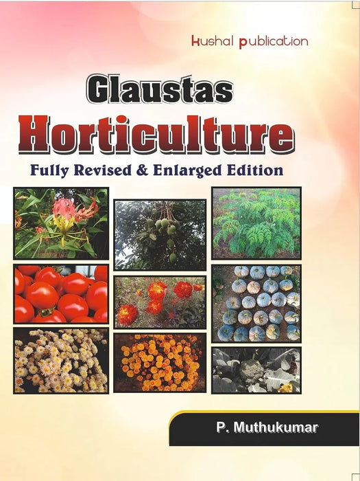 Glaustas Horticulture (Fully Revised and Enlarged Edition) for ARS/NET/SRF/JRF and M.Sc./Ph.D. Entrance Exams - eLocalshop