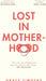 Lost in Motherhood by Grace Timothy - eLocalshop