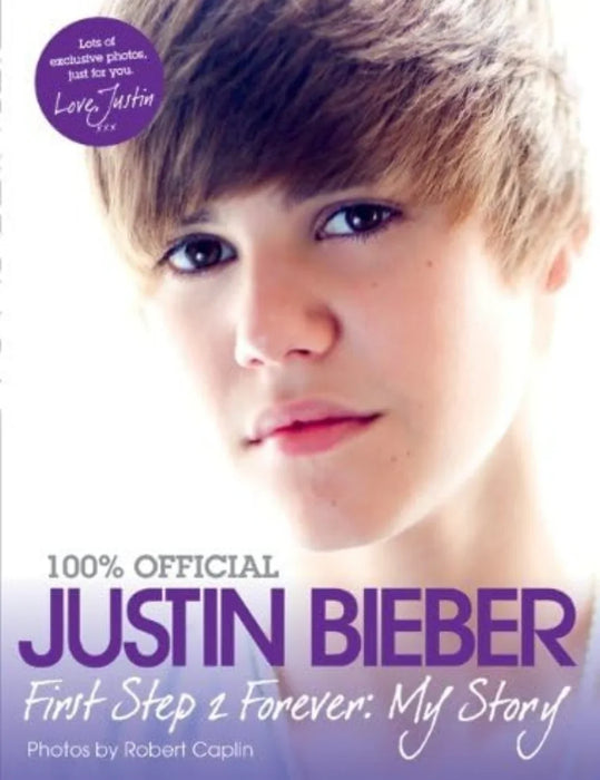 Justin Bieber: First Step 2 Forever: My Story - eLocalshop