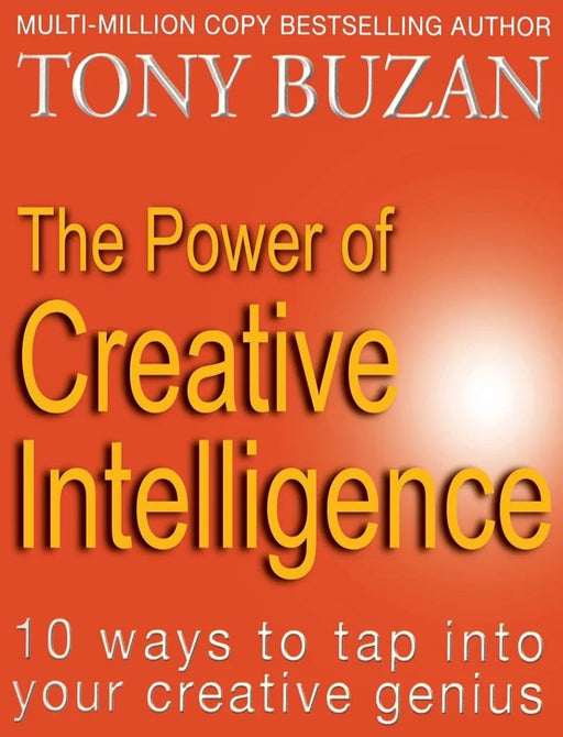 The Power of Creative Intelligence: 10 ways to tap into your creative genius - eLocalshop