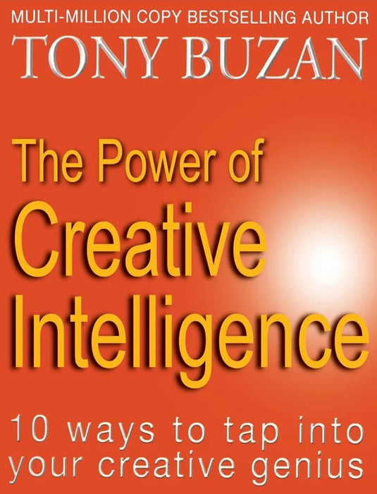 The Power of Creative Intelligence: 10 ways to tap into your creative genius - eLocalshop