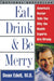Eat, Drink & Be Merry by Dean Edell M.D. - eLocalshop